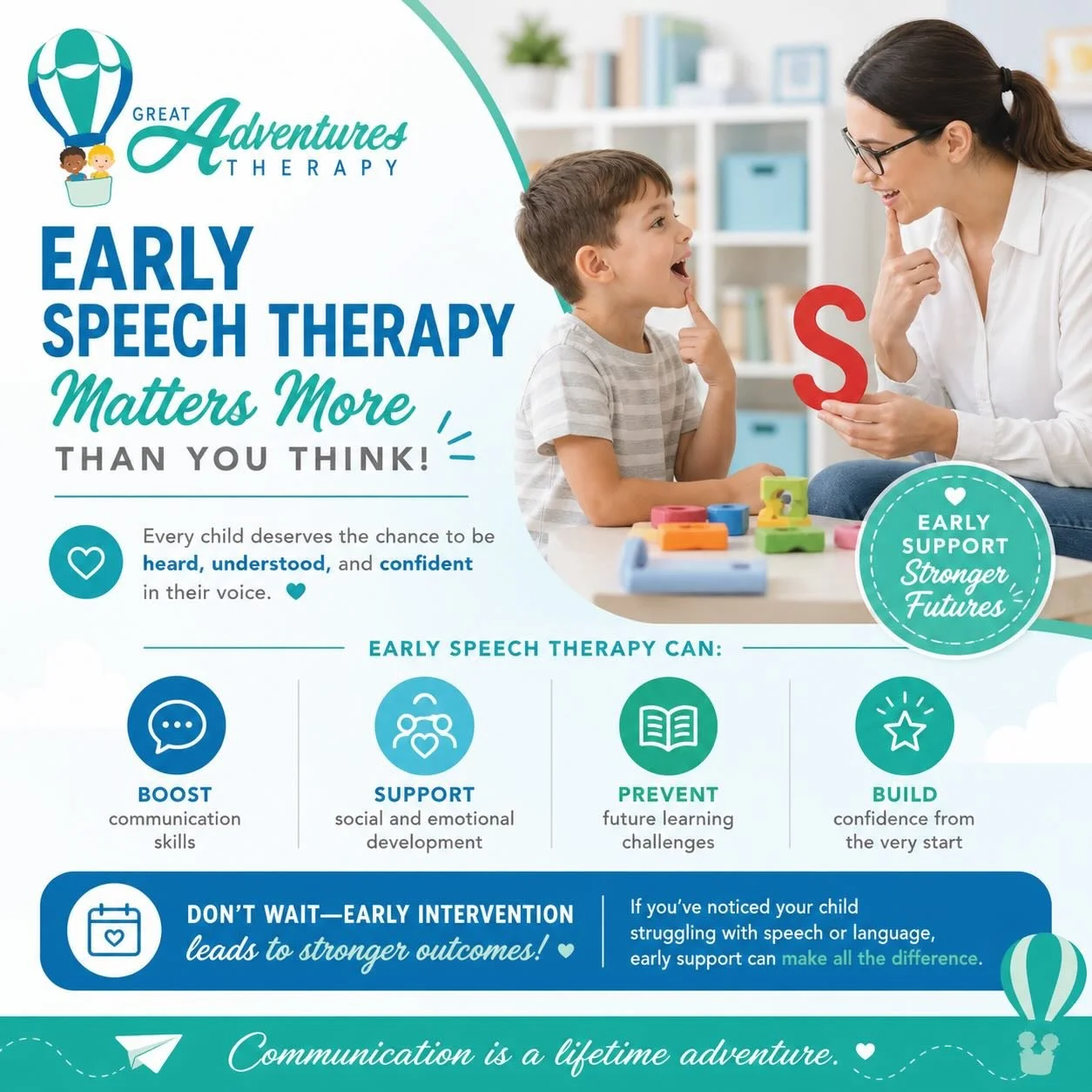 Early speech therapy can:

✨ Boost communication skills
✨ Support social and emotional development
✨ Prevent future learning challenges
✨ Build confidence from the very start

At Great Adventures Therapy, we believe communication is a lifelong advent