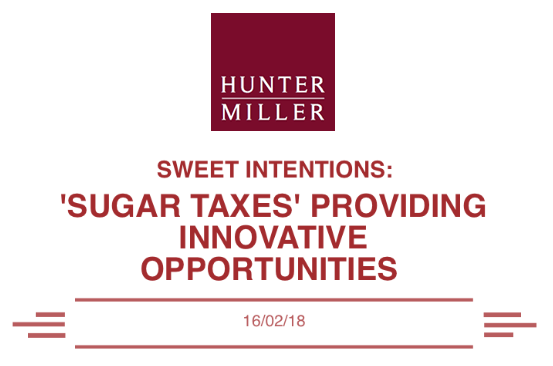 Sweet Intentions: 'Sugar Taxes' providing innovative opportunities