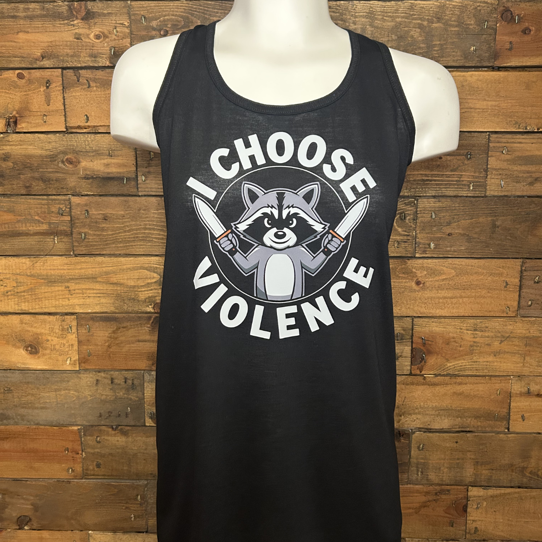 Black sleeveless shirt with graphic of raccoon holding two knives and text "I CHOOSE VIOLENCE" in white.