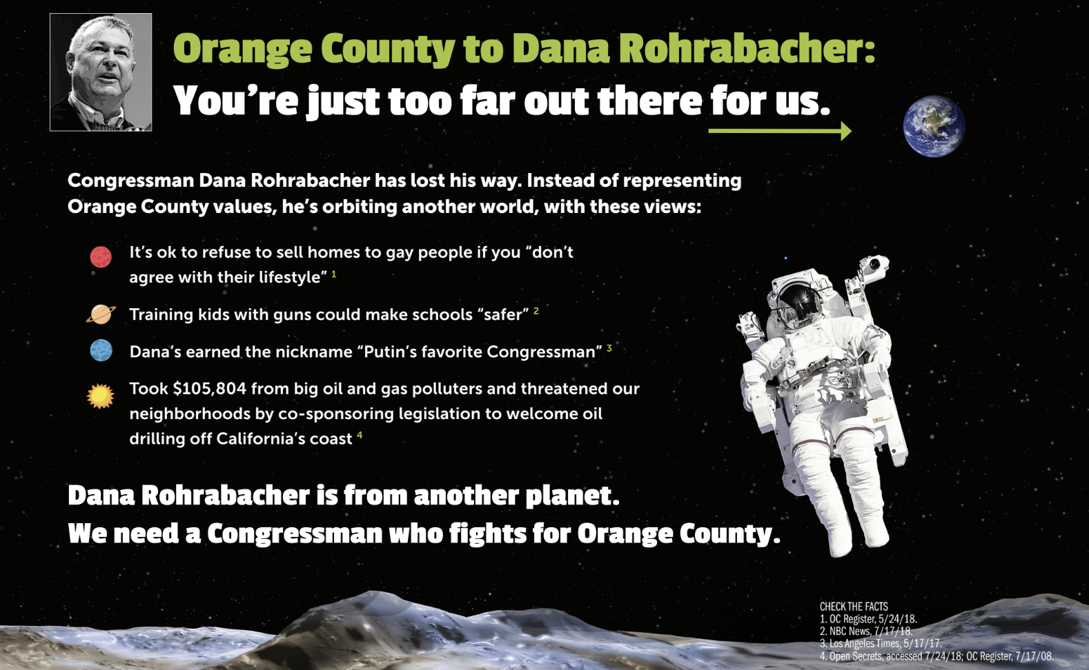 A space-themed political graphic criticizing Congressman Dana Rohrabacher, depicting an astronaut floating in space with Earth in the background. Text explains that Rohrabacher has lost his way, orbiting another world with views such as refusing to s