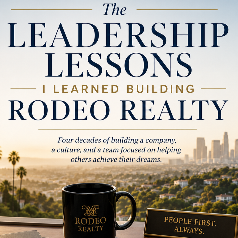 The Leadership Lessons I Learned Building Rodeo Realty