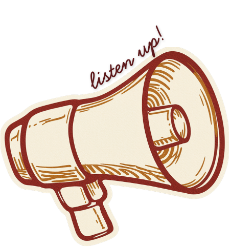 A cartoon megaphone with the words "listen up!" written above it.
