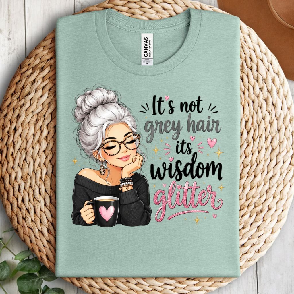 It's not grey hair it's wisdom glitter PNG Digital Download Design