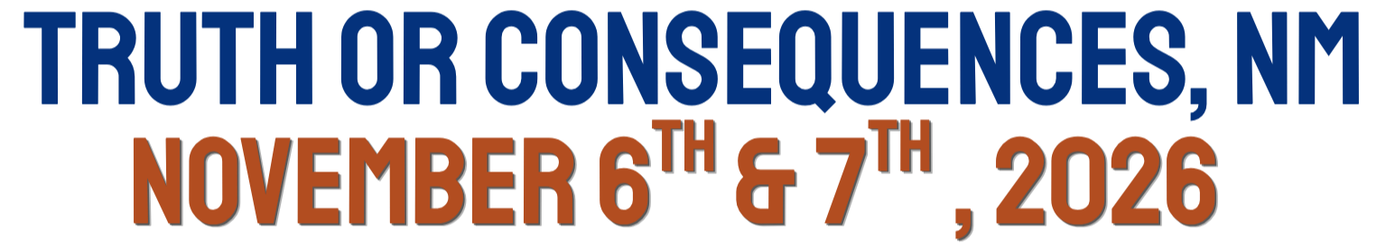 Event title: 'Truth or Consequences, NM'; Date: November 6th and 7th, 2026.