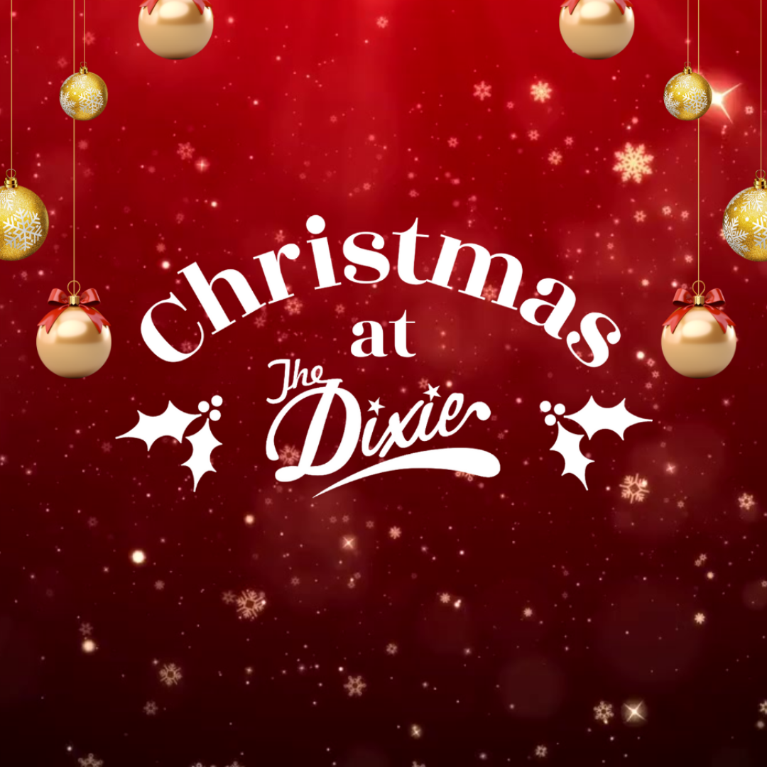 CHRISTMAS AT THE DIXIE