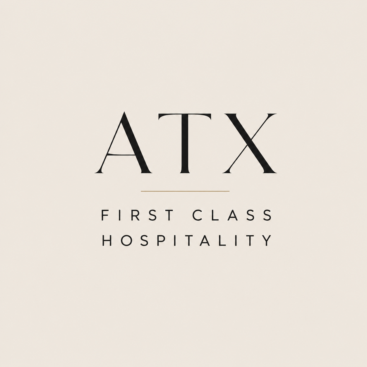 A sign with the text 'ATX' in large black letters and 'First Class Hospitality' underneath, on a cream background.
