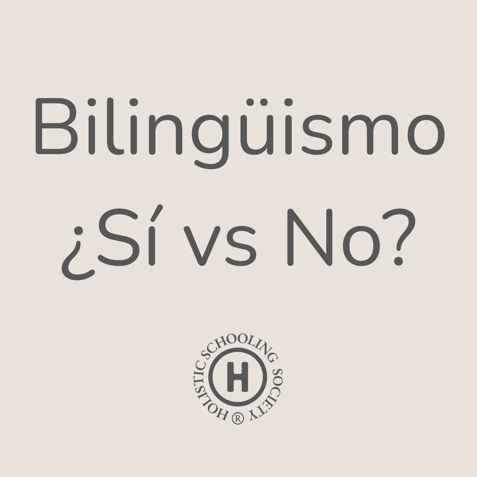 ¿Por qué Holss no es un colegio bilingüe?