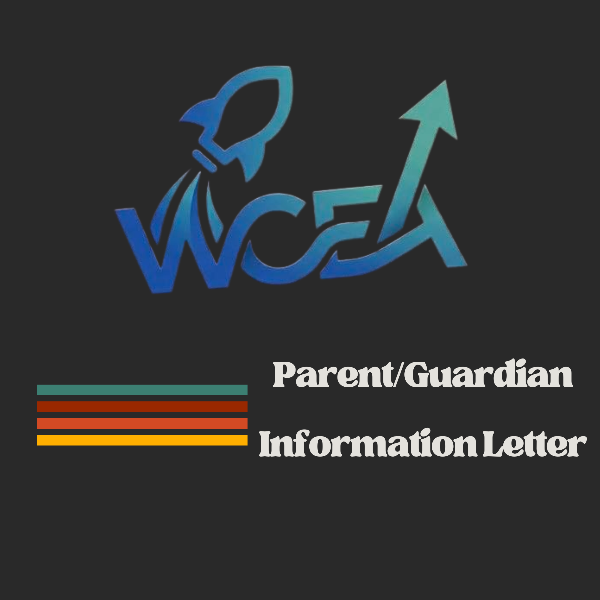 WCEA Parent &amp; Guardian Information Letter