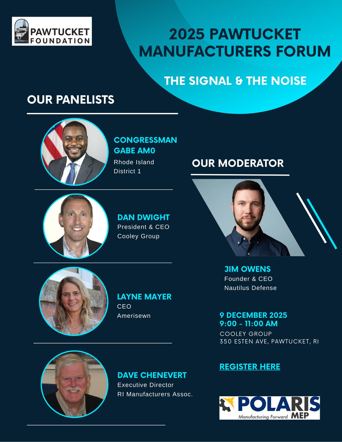Flyer for the 2025 Pawtucket Manufacturers Forum titled 'The Signal & The Noise'. Features photos and names of panelists: Congressman Gabe Amo, Dan Dwight, Layne Mayer, Dave Chenevert. Moderator Jim Owens. Date and time: December 9, 2025, 9:00 to 11:00 AM at Cooley Group, 350 Esten Ave, Pawtucket, RI. Registration link and Polaris Manufacturing logo.