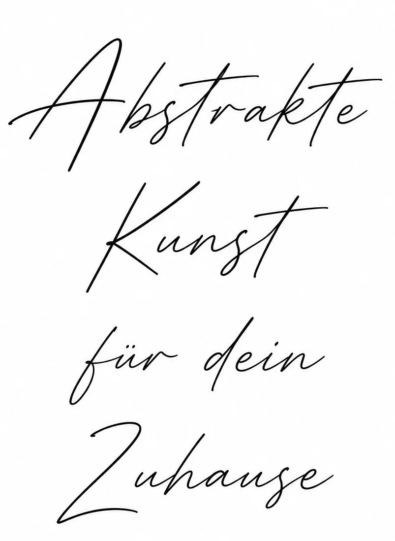 Schriftzug mit dem Text "Abstrakte Kunst für dein Zuhause" in eleganter, handgeschriebener Schrift auf weißem Hintergrund.