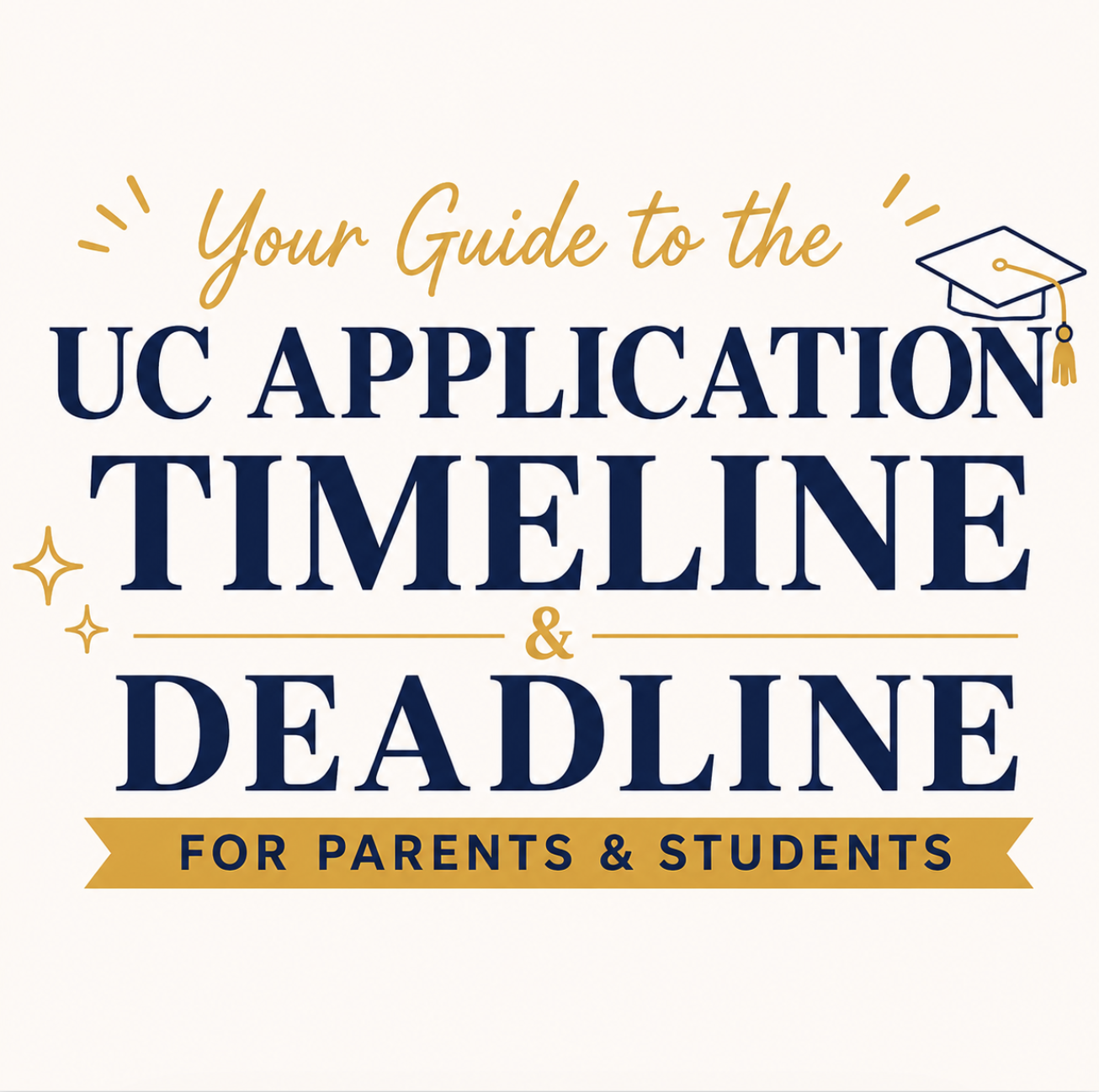 GUIDE: UC Application Deadline &amp; Timeline (2026–2027)