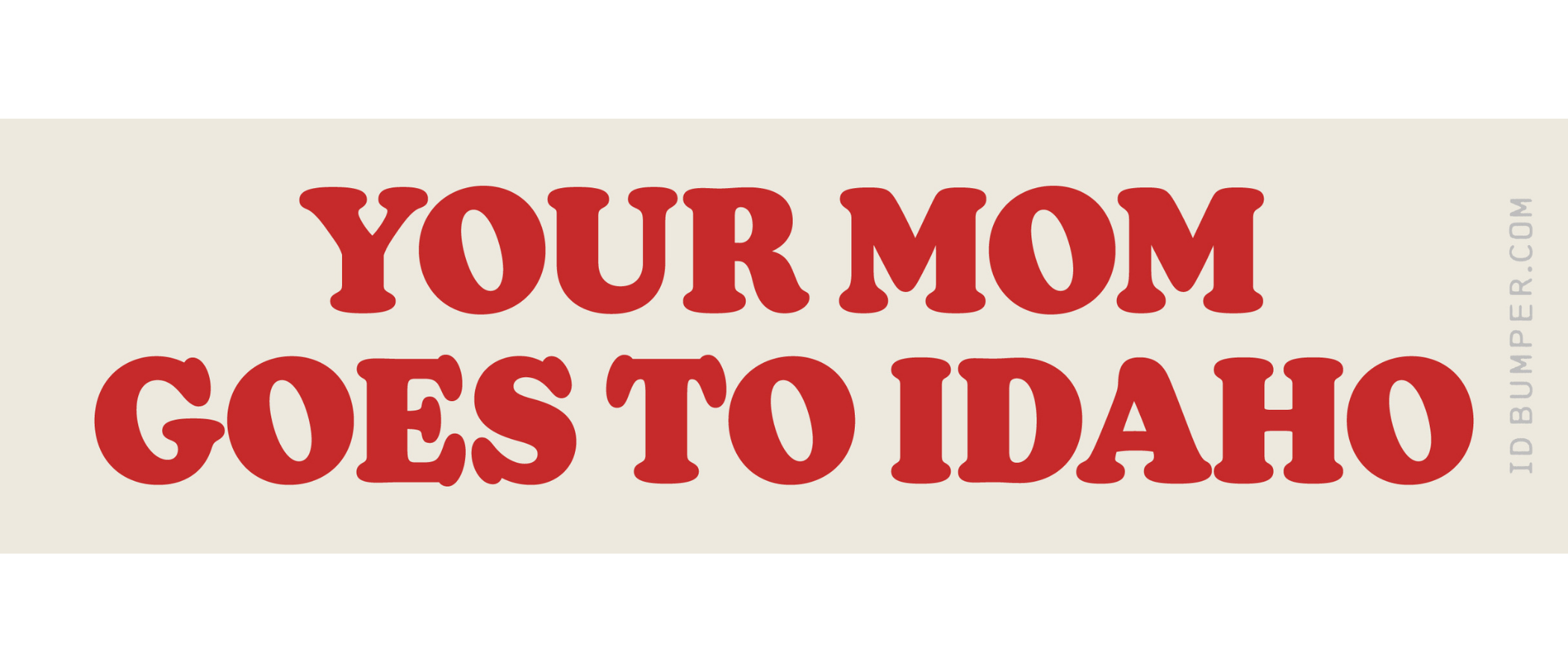 YOUR MOM
