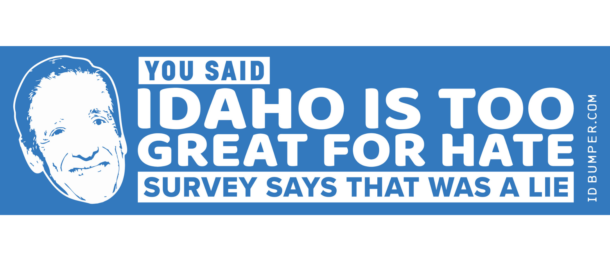 IDAHO IS TOO GREAT FOR HATE
