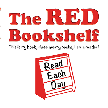 Cover of a book titled 'The Red Bookshelf' with the slogan 'This is my book, these are my books. I am a reader!' and an illustration of a red bookshelf with the words 'Read Each Day' on it.