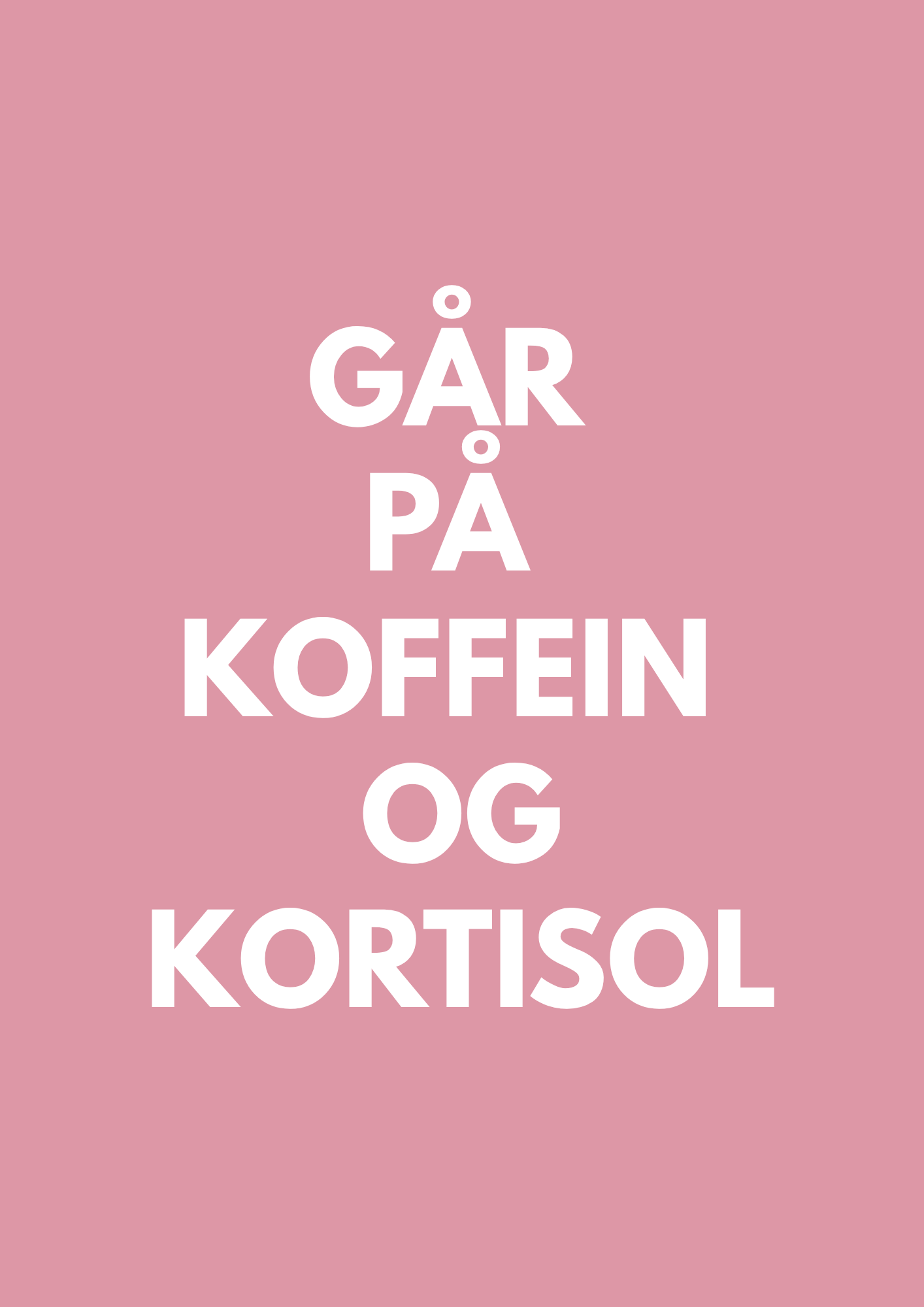 går på koffein og kortisol
