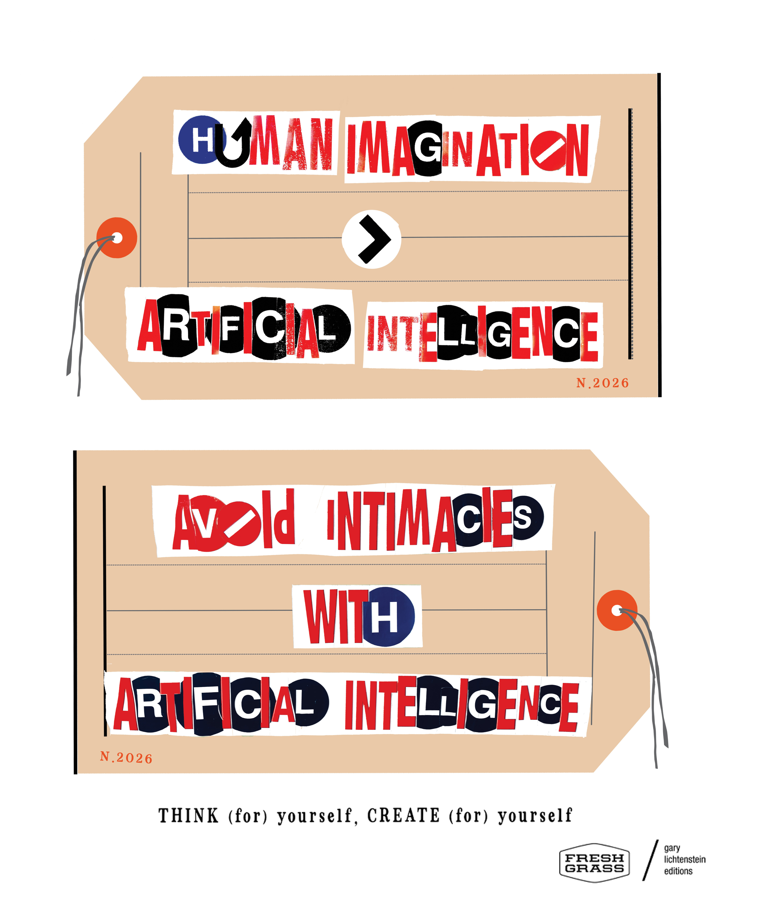 A collage with layered cut-out words in red, black, and blue letters spelling the phrase "Human imagination > artificial intelligence." Below, in smaller black font, it says "Think (for) yourself, create (for) yourself". The bottom right corner has a logo for Gary Lichtenstein Editions and the words "Fresh Grass."