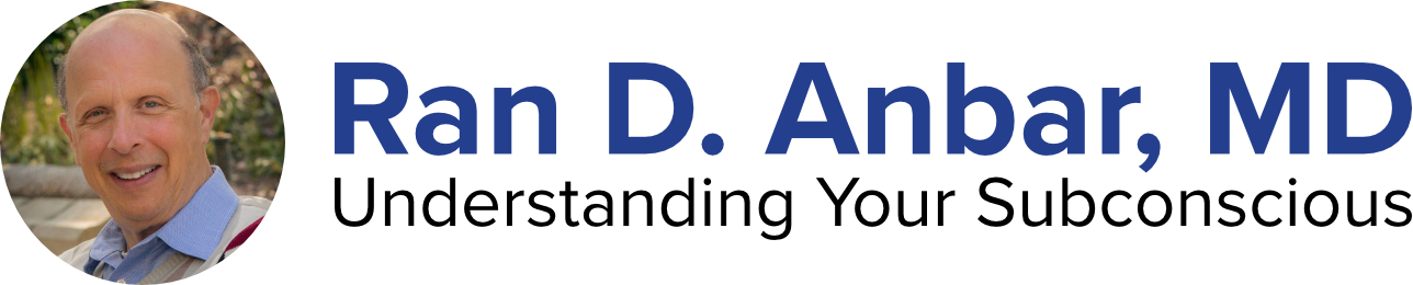 Ran D. Anbar, MD &mdash; Understanding Your Subconscious
