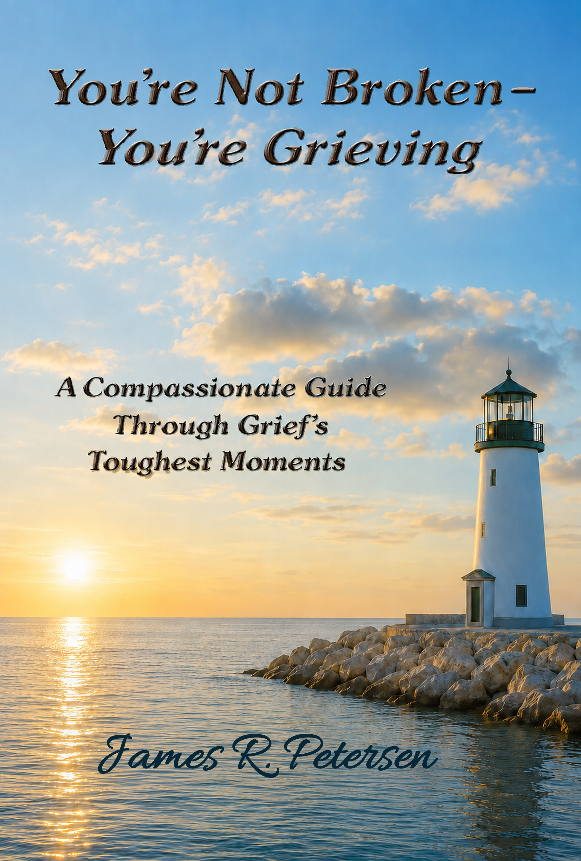 Book cover: You’re Not Broken—You’re Grieving by James R. Petersen