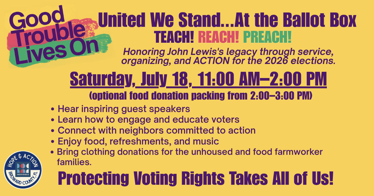 Broward Good Trouble Lives On- United We Stand...At the Ballot Box