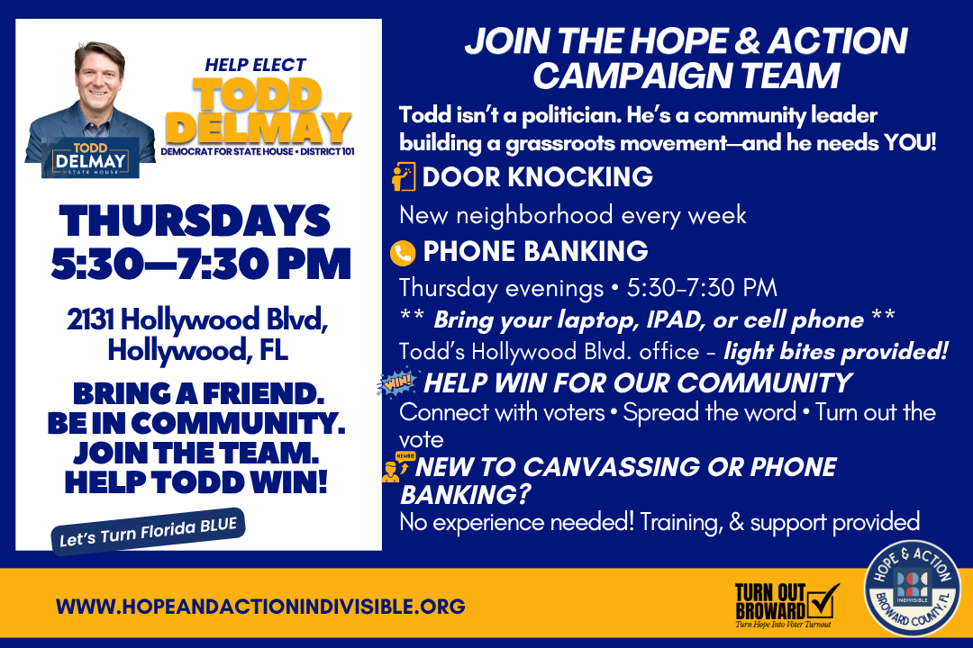 Turn Out Broward Weekly Event —  Help Elect Todd Delmay — District 101