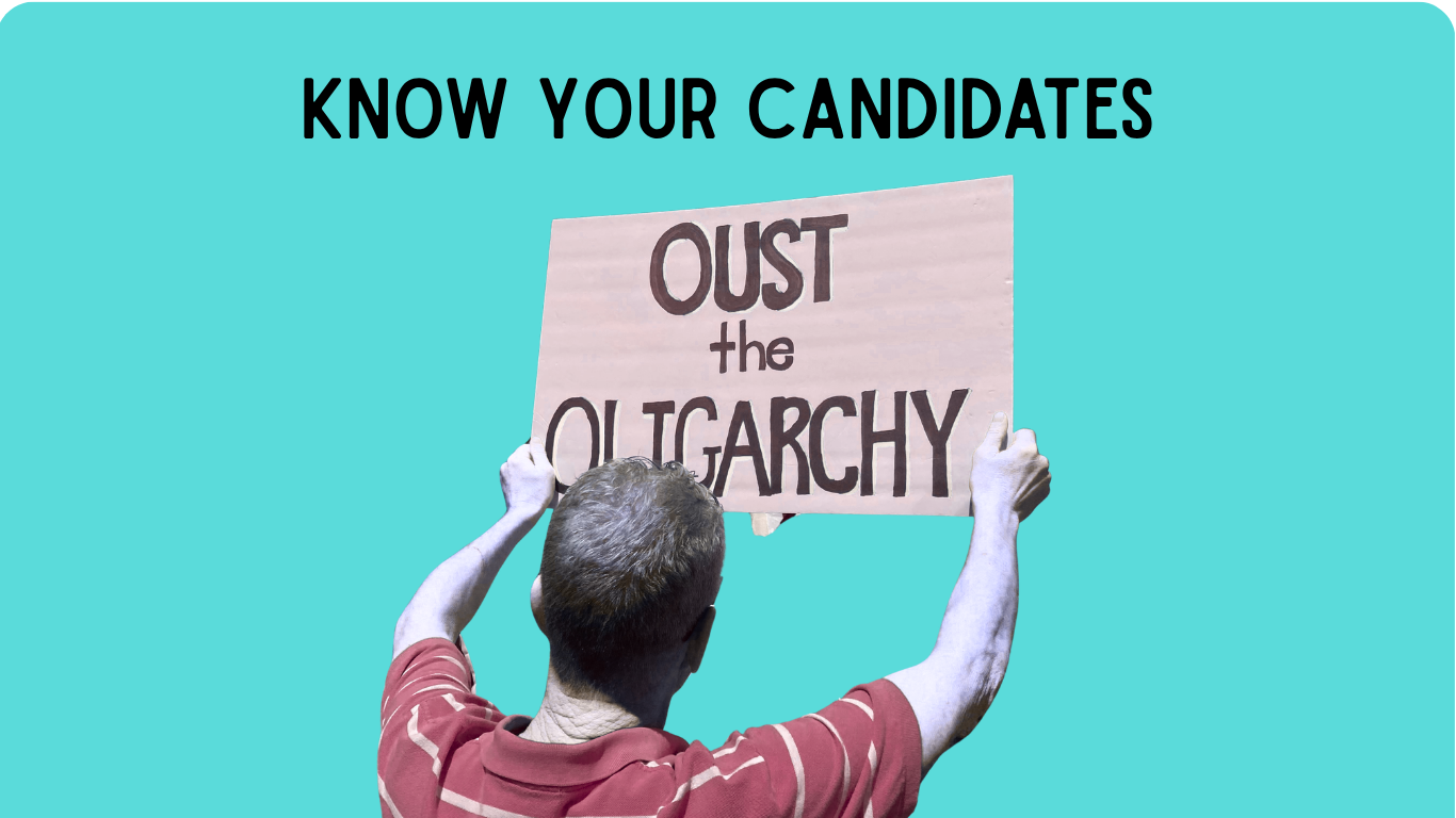 Text: Know Your Candidates above the back of a man holding a protest sign that says oust the oligarchy