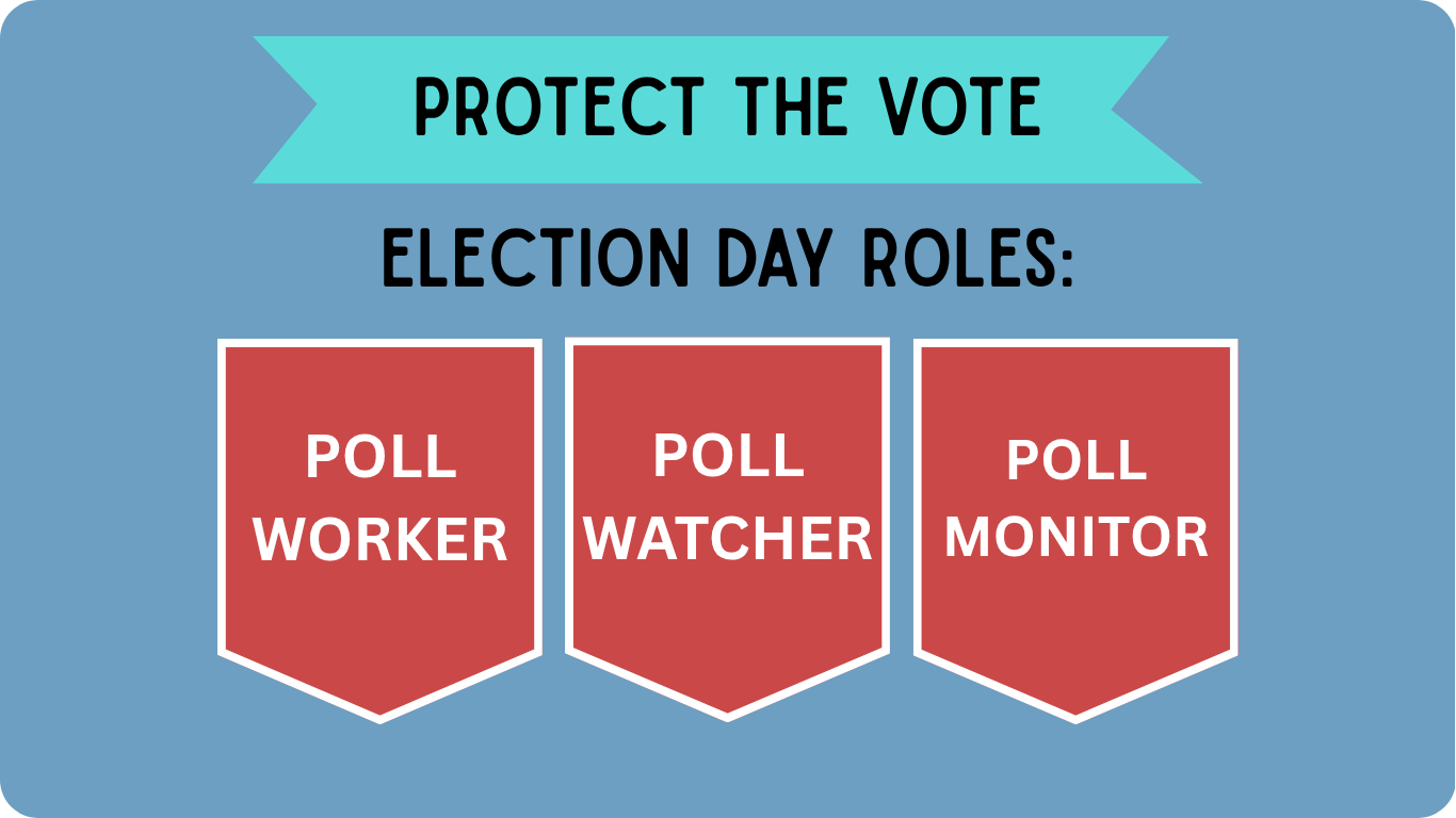 Protect the Vote Election Day Roles