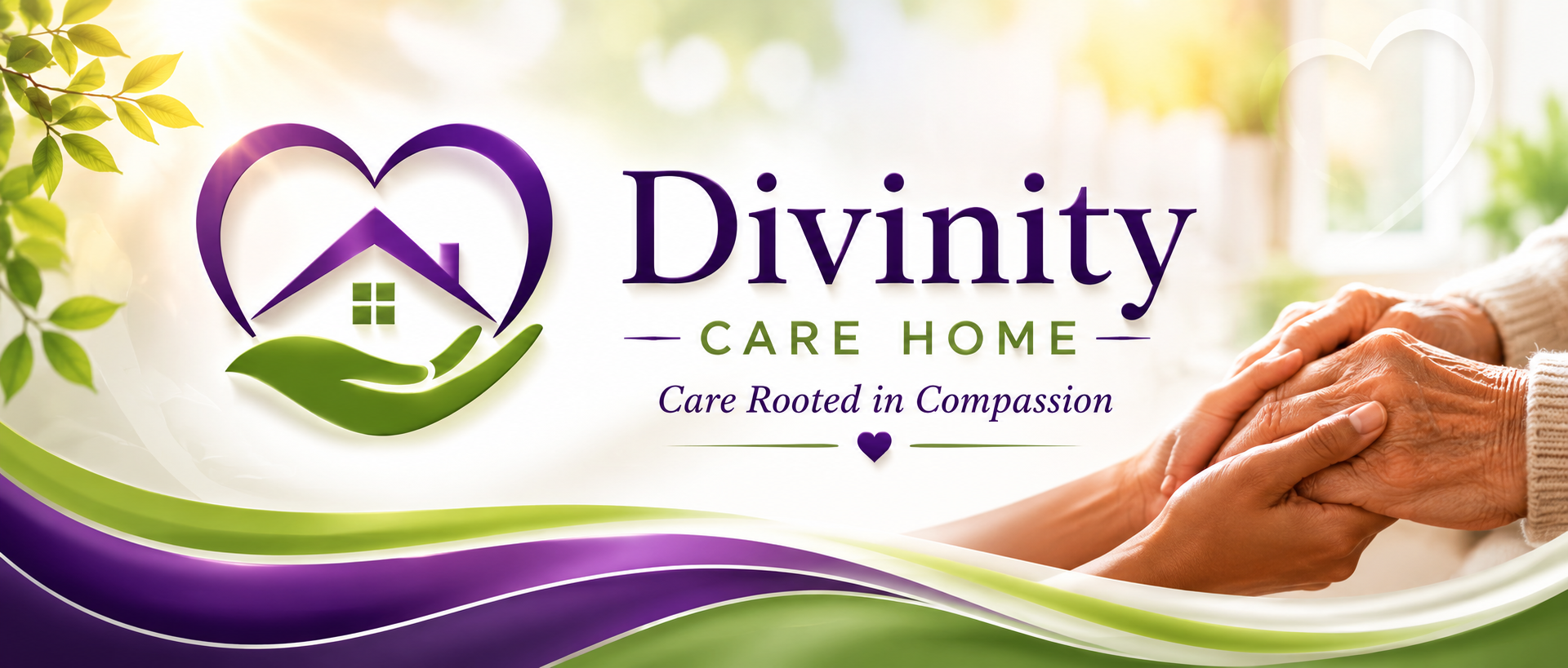 Logo for Divinity Care Home showing a purple heart shape with a house inside, supported by a green hand, alongside the text 'Divinity Care Home' and the tagline 'Care Rooted in Compassion,' with a background of a person holding an elderly person's hand.
