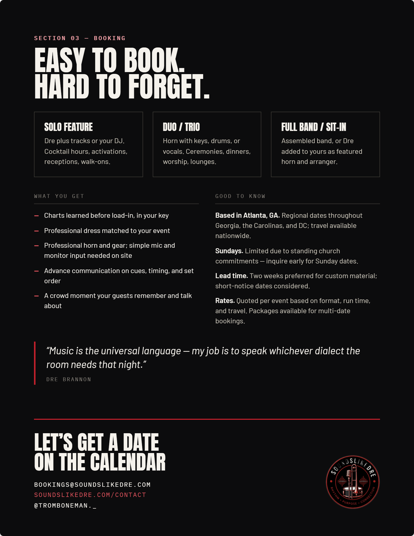 A promotional flyer with a black background for booking entertainment in the music industry. It features bold white text stating "Easy to Book. Hard to Forget." The flyer lists different booking options: solo feature, duo/trio, and full band/sit-in, with descriptions for each. There is a quote about music at the bottom, along with contact information including email, website, and social media handle. The bottom right corner has a circular logo with a microphone, sound waves, and text saying "Soundslike Dre - Rhythm - Purpose - Connection."