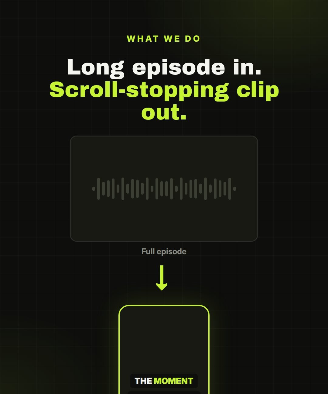 Diagram: a long podcast episode goes in and a scroll-stopping vertical clip comes out