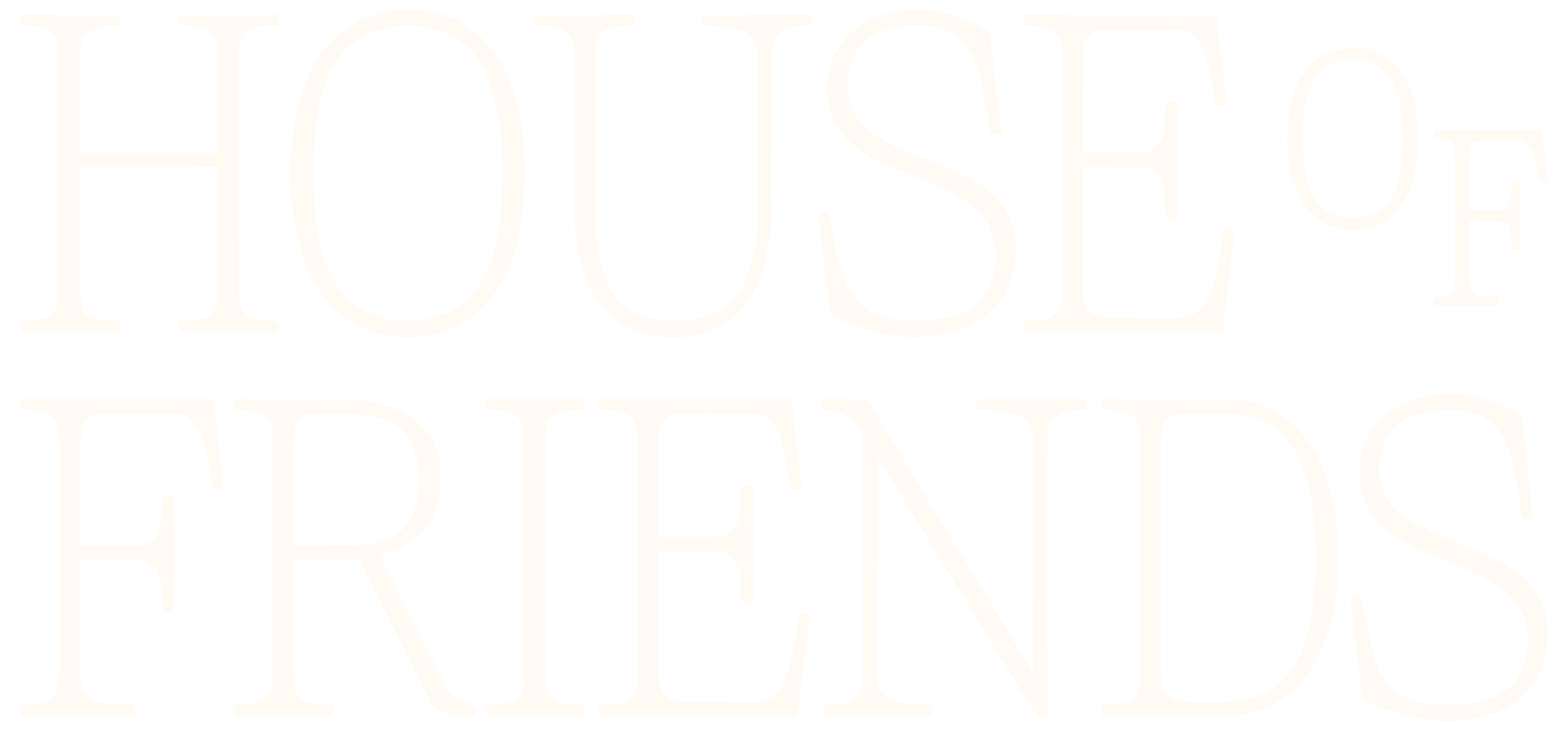 Text saying "House of Friends" in large, white, stylized letters on a black background.