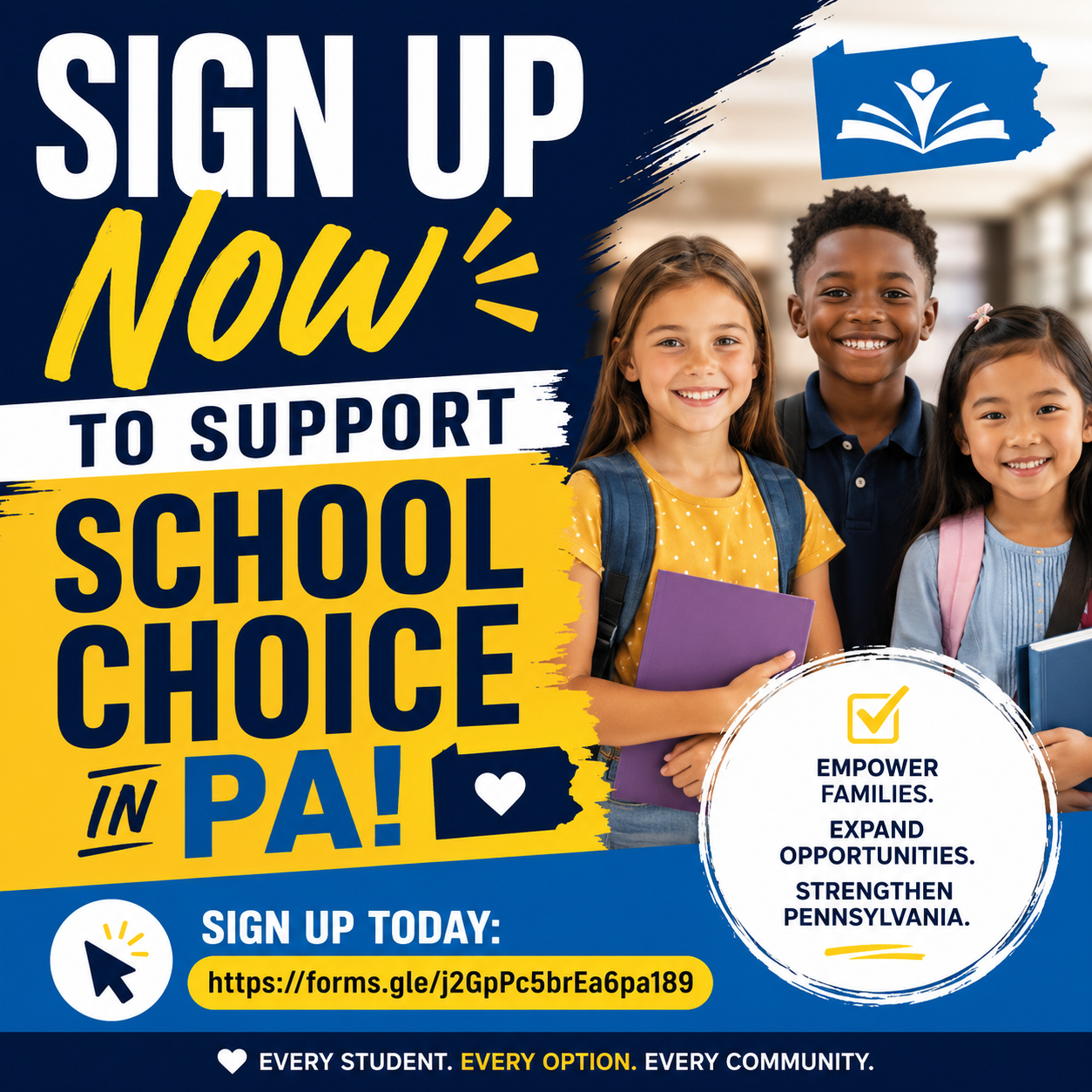 A colorful poster encouraging people to sign up to support school choice in Pennsylvania, featuring three smiling children holding backpacks and books, with text about empowering families, expanding opportunities, and strengthening Pennsylvania.