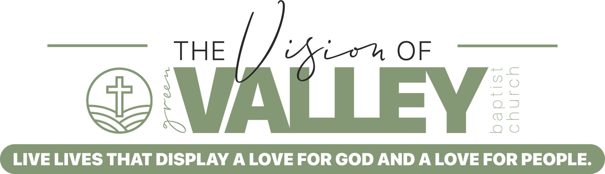 Logo for the vision of the valley baptist church with a cross and boat icon, and text that reads "The vision of the valley baptist church" and "Live lives that display a love for God and a love for people."