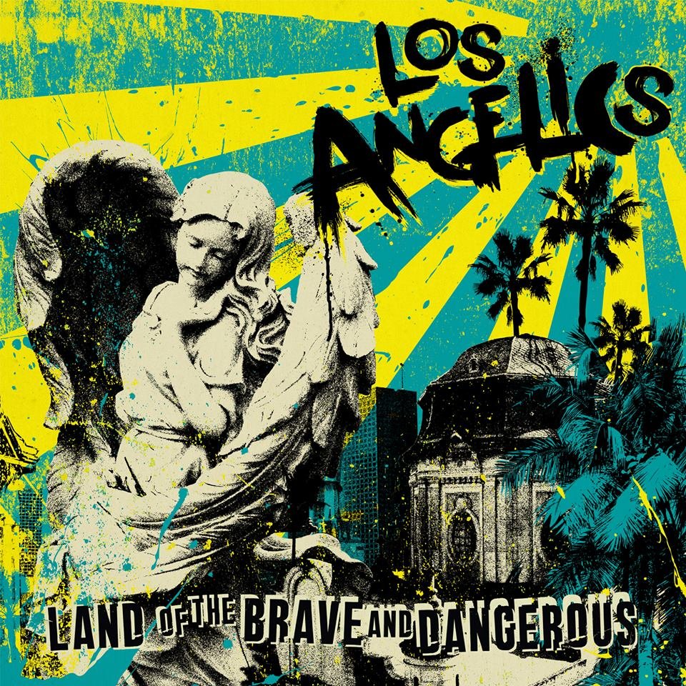 REVIEW: Los Angelics "Land of the Brave and Dangerous" - EP