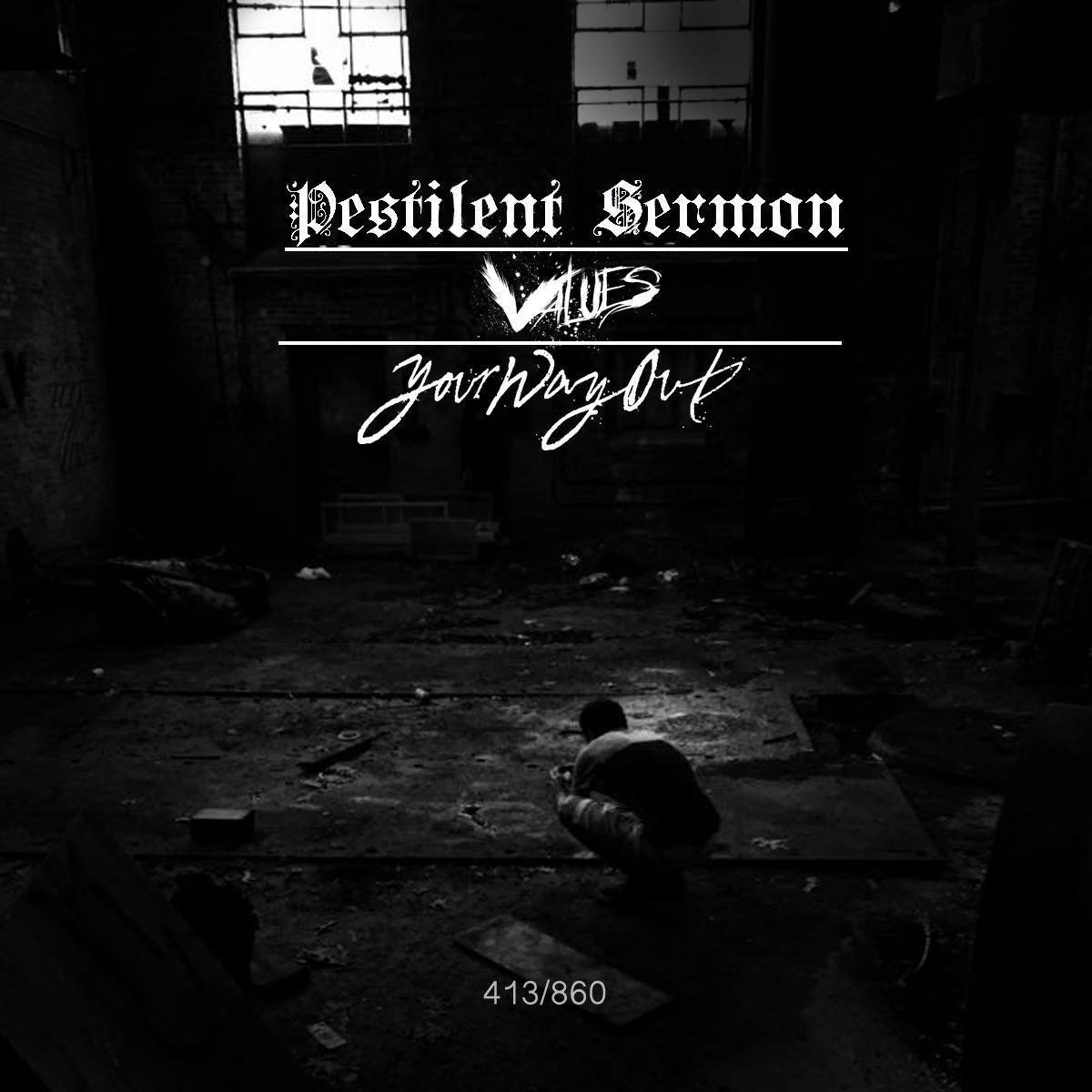 CHUGCORE EXCLUSIVE REVIEW: Your Way Out/Values/Pestilent Sermon - 413/860 Split