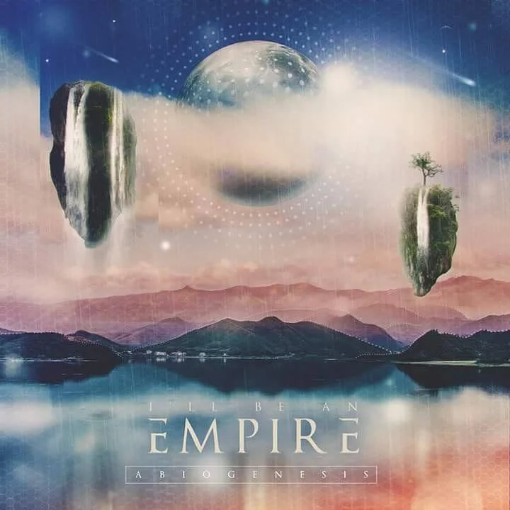 Single Feature: I'll Be An Empire - "Born from Nothing" [Single/2016]