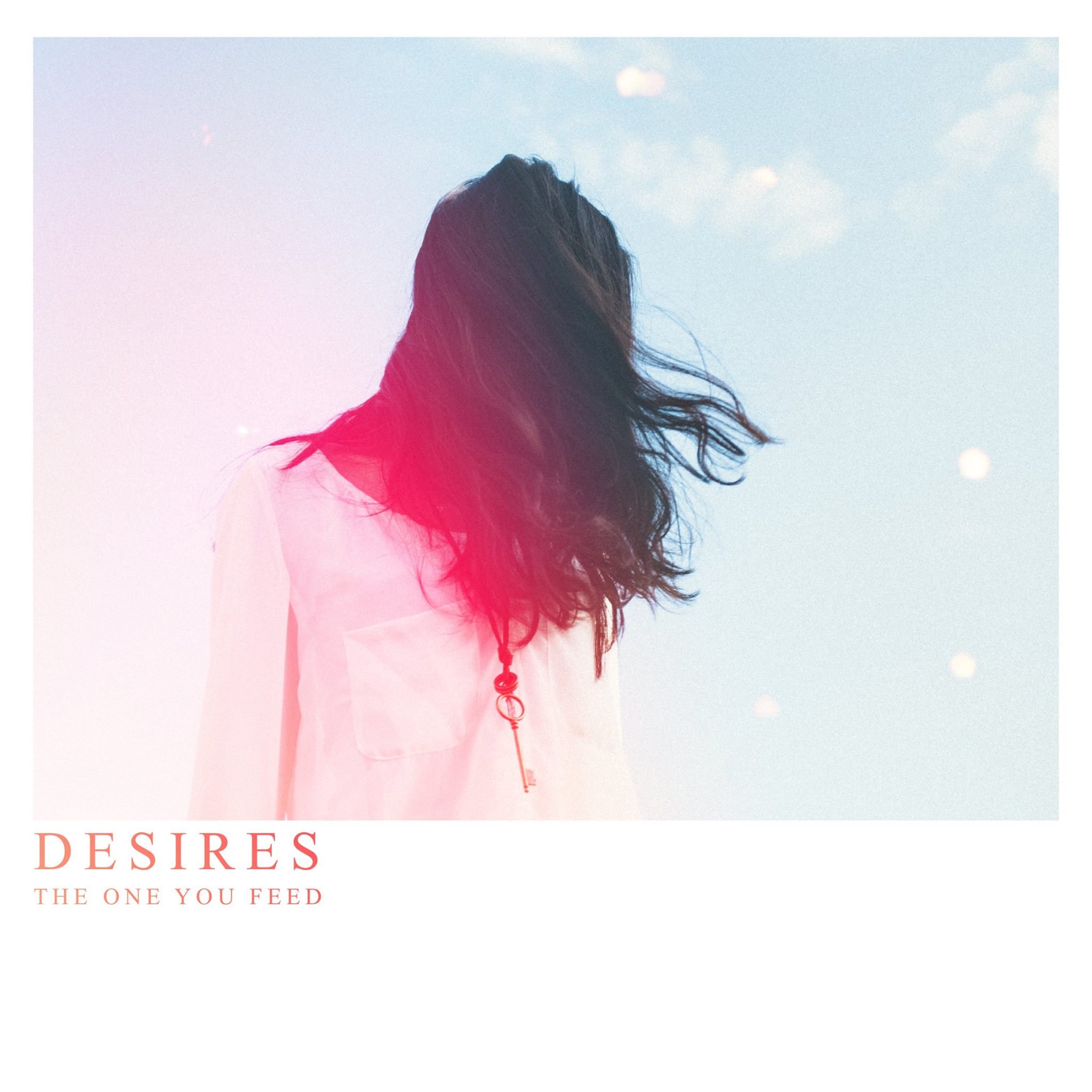 REVIEW: Desires - The One You Feed [EP/2016]