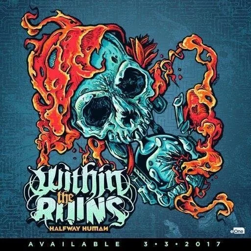 REVIEW: Within the Ruins - Halfway Human [2017]