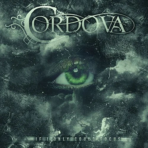 REVIEW: Cordova - If Only I Could Focus [2013]
