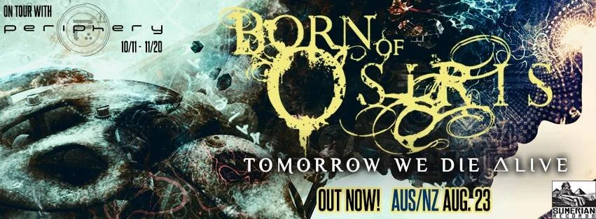 REVIEW: Born of Osiris - Tomorrow We Die Alive (2013)