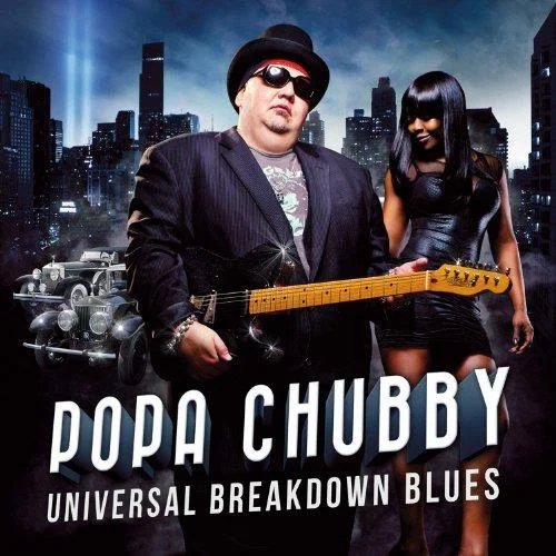 Review: Popa Chubby - Universal Breakdown Blues