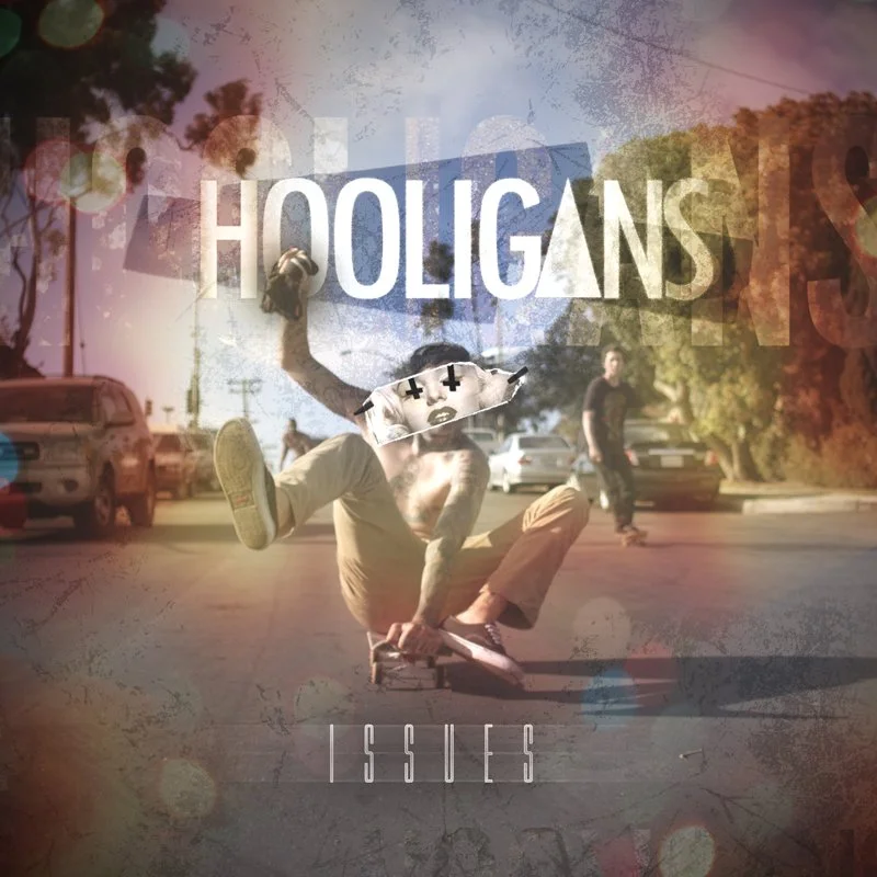 Review: Issues- Hooligans (Single)
