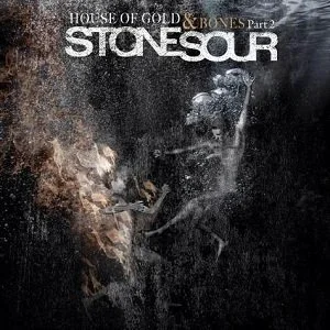Review: Stone Sour - House of Gold and Bones, Part Two