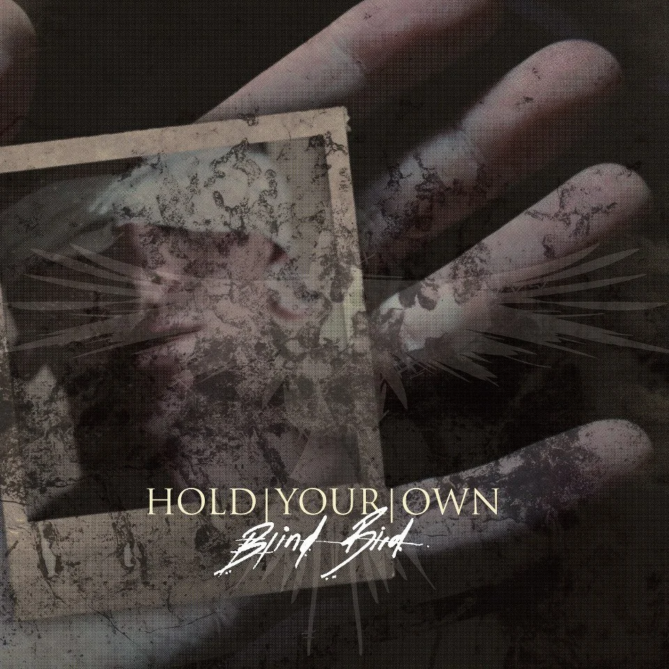 Hold Your Own - Blind Bird (EP/2013)