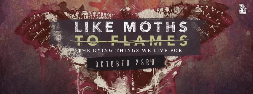 REVIEW: Like Moths to Flames - The Dying Things We Live For [2015]