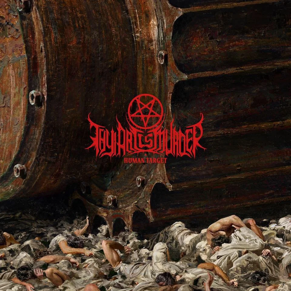 REVIEW: Thy Art is Murder - Human Target [2019]