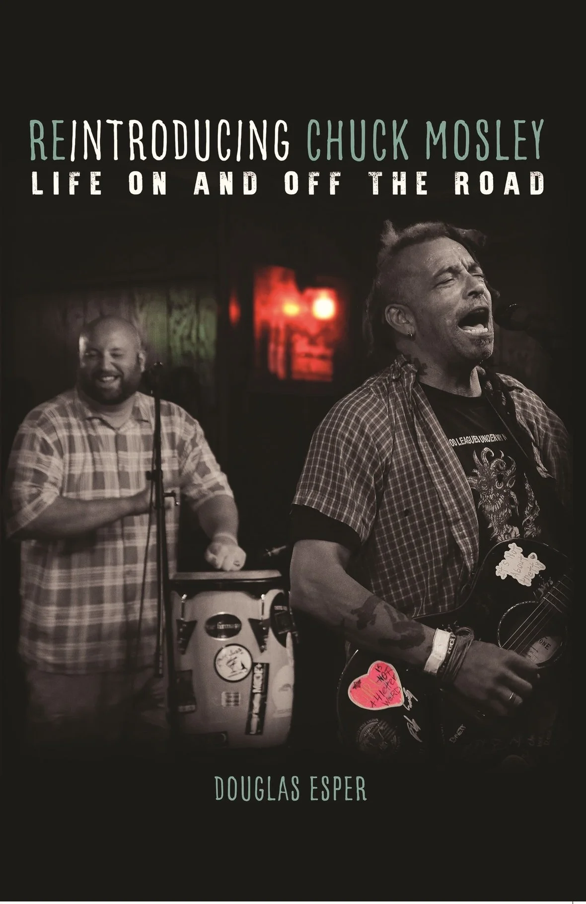 Legendary Alt-Rock Front-Man Remembered in 'Reintroducing Chuck Mosley: Life On and Off the Road, by Douglas Esper