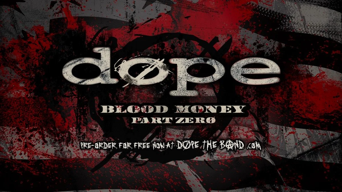 Industrial Metal Innovators +DOPE+ Announce Highly-Anticipated New Studio Album, "Blood Money Part Zer0"
