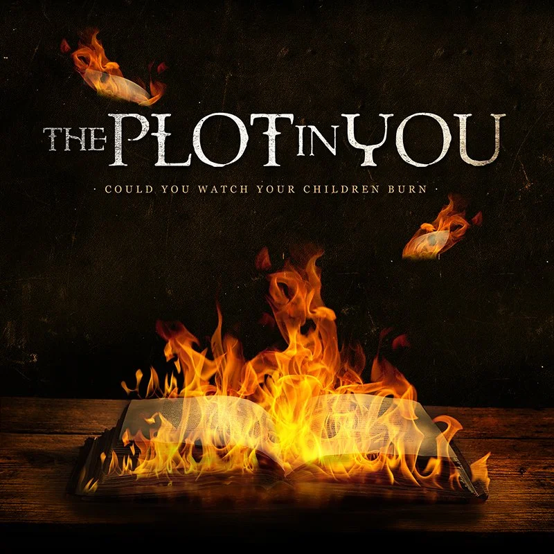 REVIEW: The Plot In You - Could You Watch You're Children Burn? [2013]