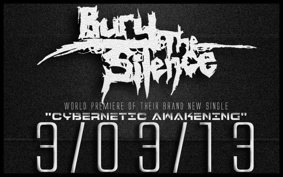 NEW Single: Bury the Silence - Cybernetic Awakening [Single/2013]