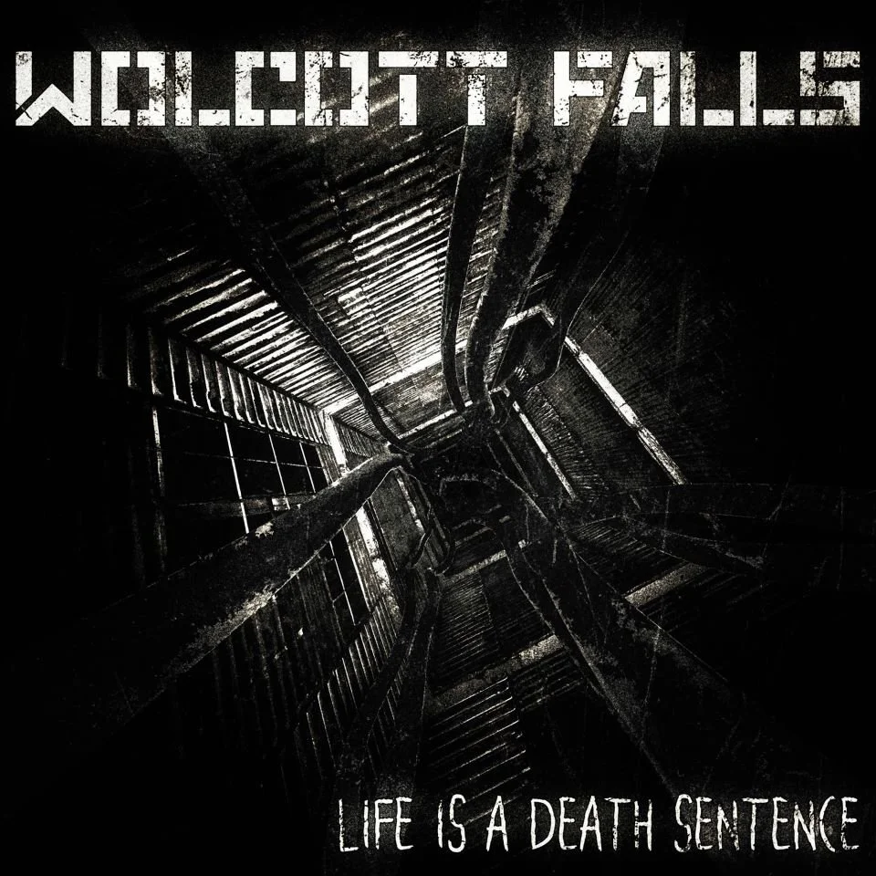 REVIEW: Wolcott Falls - Life is a Death Sentence [2013]